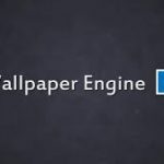 Wallpaper_Engine 破解版-steam上的动态桌面软件
